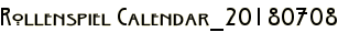 Rollenspiel Calendar_20180708