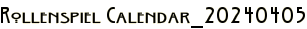 Rollenspiel Calendar_20240405