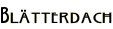 Blätterdach