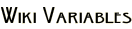 Wiki Variables