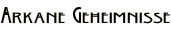 Arkane Geheimnisse