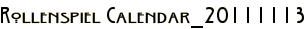 Rollenspiel Calendar_20111113