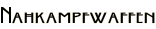 Nahkampfwaffen