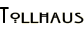 Tollhaus