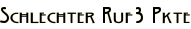 Schlechter Ruf3 Pkte