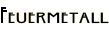 Feuermetall