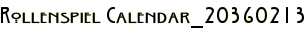 Rollenspiel Calendar_20360213