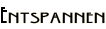 Entspannen