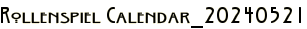Rollenspiel Calendar_20240521
