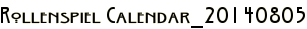 Rollenspiel Calendar_20140805