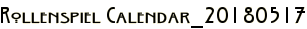Rollenspiel Calendar_20180517