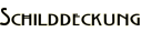 Schilddeckung