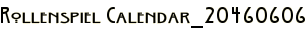 Rollenspiel Calendar_20460606