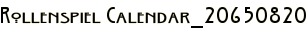 Rollenspiel Calendar_20650820